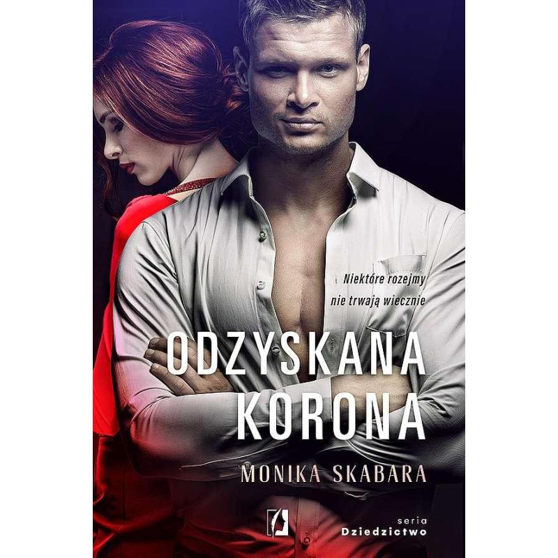 ODZYSKANA KORONA. DZIEDZICTWO