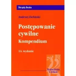 POSTĘPOWANIE CYWILNE KOMPENDIUM Andrzej Zieliński - C.H. Beck