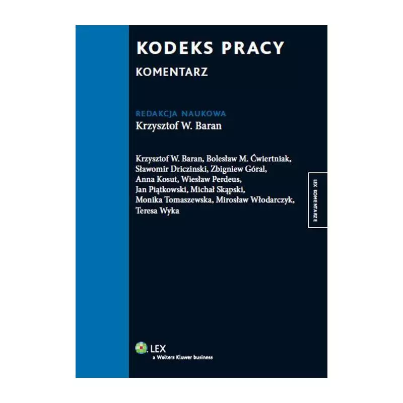 KODEKS PRACY KOMENTARZ Krzysztof Wojciech Baran - Wolters Kluwer