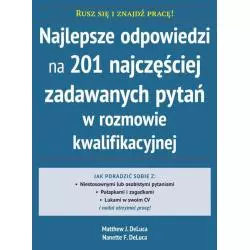 NAJLEPSZE ODPOWIEDZI NA 201 NAJCZĘŚCIEJ ZADAWANYCH PYTAŃ W ROZMOWIE KWALIFIKACYJNEJ Matthew Deluca - APN Promise