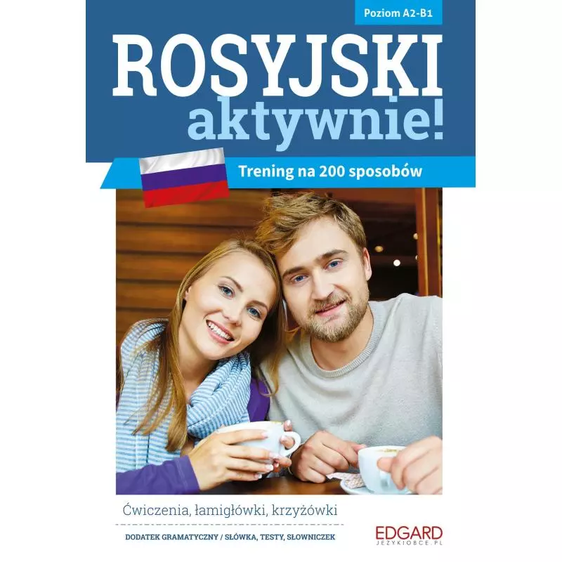 ROSYJSKI AKTYWNIE TRENING NA 200 SPOSOBÓW Joanna Szyke - Edgard ROSYJSKI AKTYWNIE TRENING NA 200 SPOSOBÓW Joanna Szyke - Edgard
