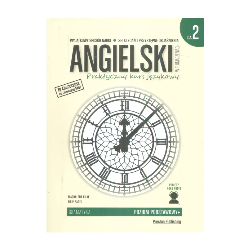 ANGIELSKI W TŁUMACZENIACH GRAMATYKA 2 Magdalena Filak, Filip Radej - Preston Publishing