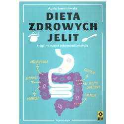 DIETA ZDROWYCH JELIT Agata Lewandowska - Wydawnictwo RM