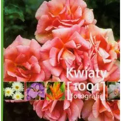KWIATY 1001 FOTOGRAFII - Olesiejuk