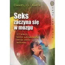 SEKS ZACZYNA SIĘ W MÓZGU Daniel G. Amen - Medium
