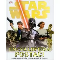 STAR WARS ENCYKLOPEDIA POSTACI - DK MEDIA