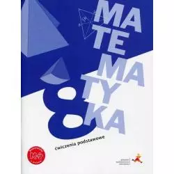 MATEMATYKA Z PLUSEM ĆWICZENIA PODSTAWOWE DLA KLASY 8 - GWO