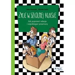 ŻYCIE W SZKOLNEJ KLASIE JAK POPRAWIĆ RELACJE I ZAPOBIEGAĆ PRZEMOCY Fabio Pasquale, Alfredo Cenini - Jedność