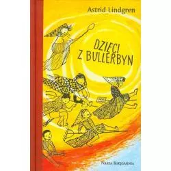 DZIECI Z BULLERBYN Astrid Lindgren - Nasza Księgarnia