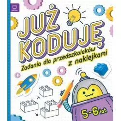 JUŻ KODUJĘ! ZADANIA DLA PRZEDSZKOLAKÓW 5-6 LAT - Aksjomat
