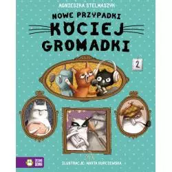 NOWE PRZYPADKI KOCIEJ GROMADKI 4+ Agnieszka Stelmaszyk - Zielona Sowa