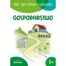 JAK SPRYTNIE RYSOWAĆ GOSPODARSTWO 5+ - Adamada