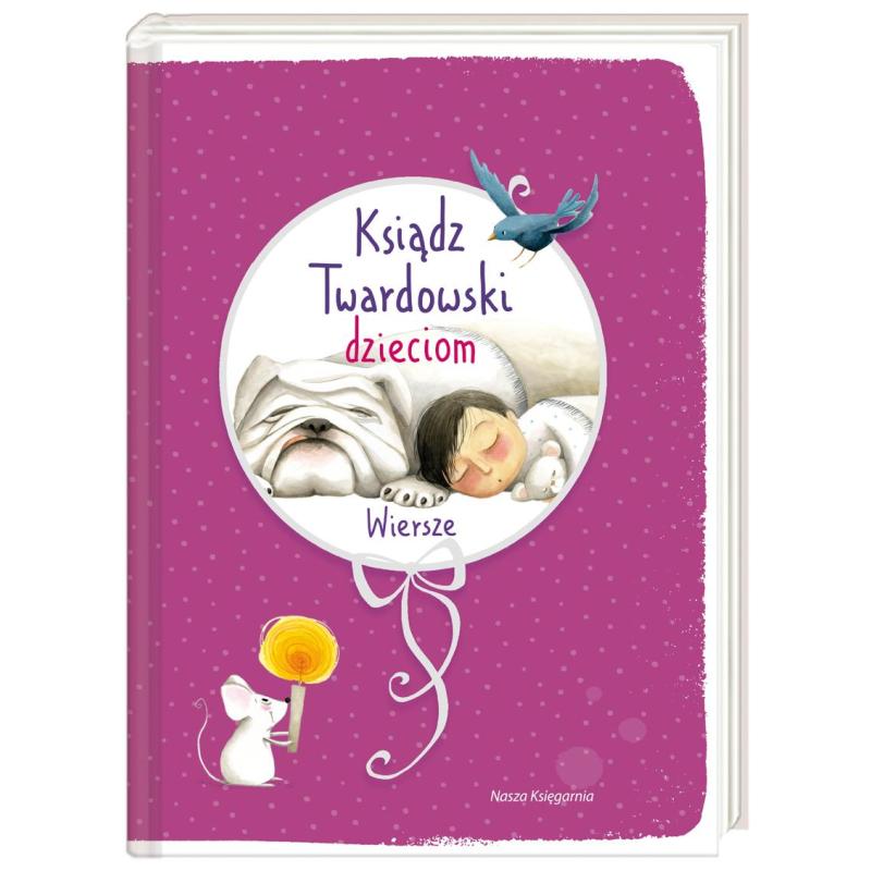 KSIĄDZ TWARDOWSKI DZIECIOM. WIERSZE