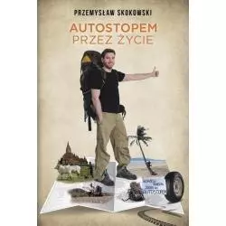 AUTOSTOPEM PRZEZ ŻYCIE Przemysław Skokowski - Muza