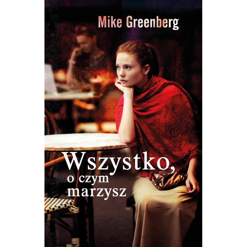 WSZYSTKO O CZYM MARZYSZ Mike Greenberg - Muza