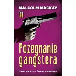 POŻEGNANIE GANGSTERA Malcolm Mackay - Akurat
