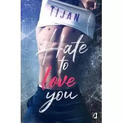 HATE TO LOVE YOU Tijan Meyer - Kobiece