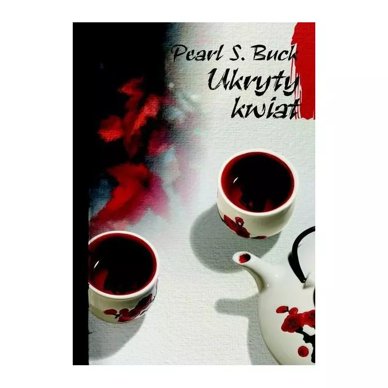 UKRYTY KWIAT Pearl S. Buck - Muza