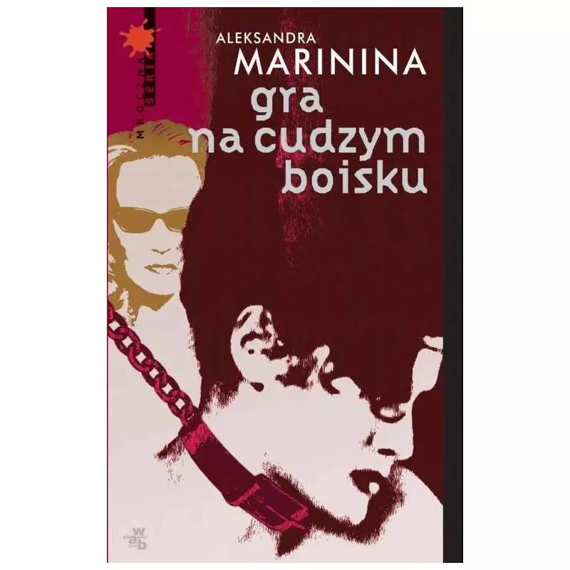 GRA NA CUDZYM BOISKU Aleksandra Marinina - WAB GRA NA CUDZYM BOISKU Aleksandra Marinina - WAB