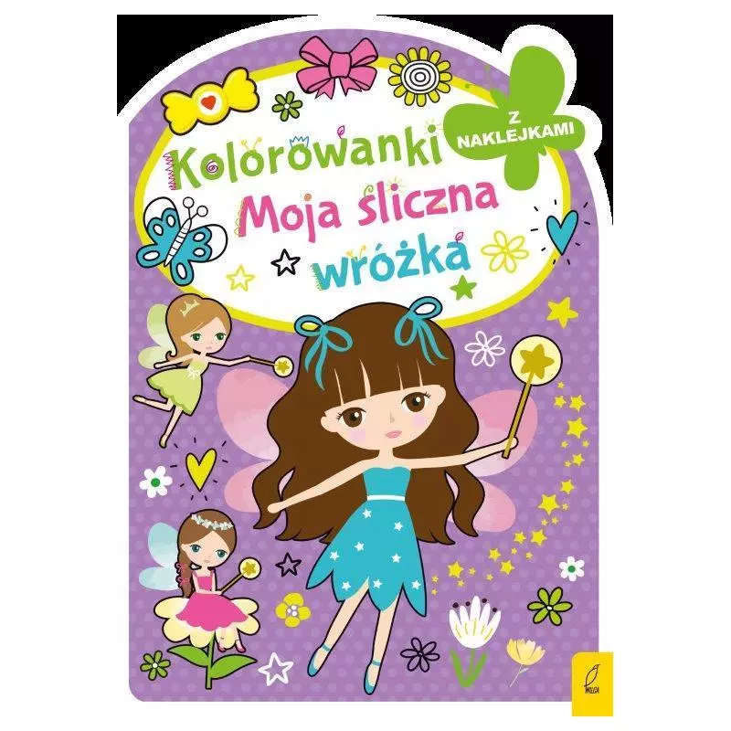 MOJA ŚLICZNA WRÓŻKA KOLOROWANKI Z NAKLEJKAMI - Wilga