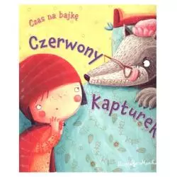 CZAS NA BAJKĘ CZERWONY KAPTUREK - Olesiejuk