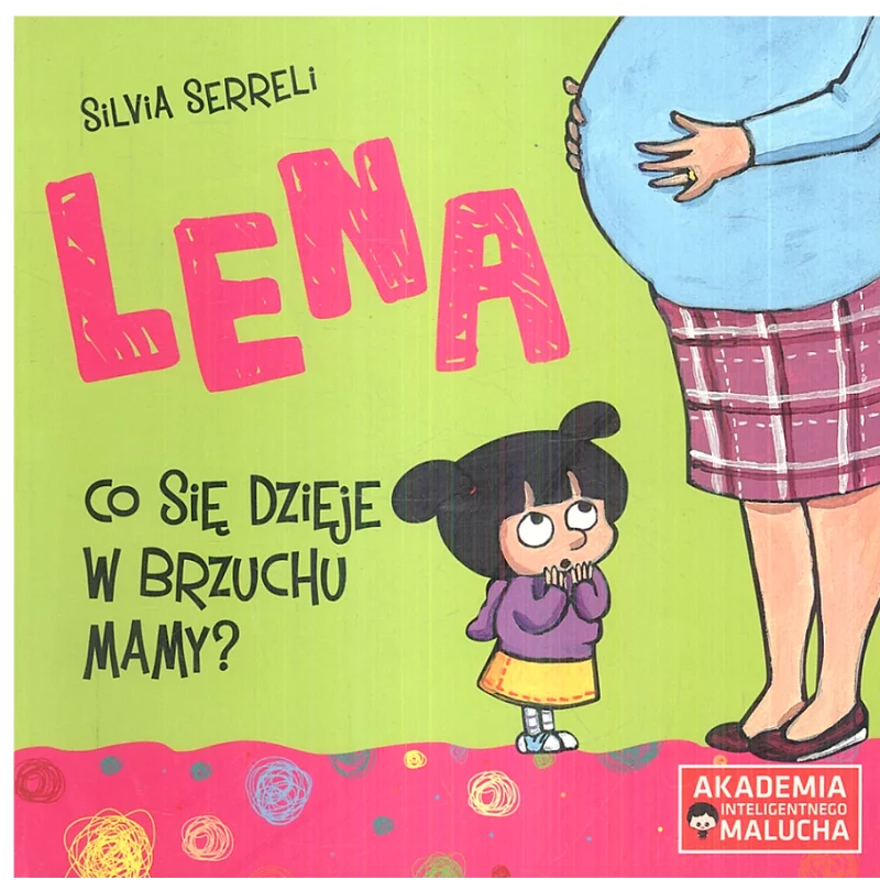 LENA CO SIĘ DZIEJE W BRZUCHU MAMY? Silvia Serreli - LektorKlett