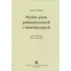 WYBÓR PISM POLONISTYCZNYCH I SLAWISTYCZNYCH Karol Dejna - Wydawnictwo Uniwersytetu Łódzkiego