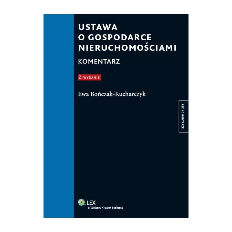 USTAWA O NIERUCHOMOŚCI KOMENTARZ Ewa Bończak-Kucharczyk - Wolters Kluwer