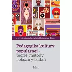 PEDAGOGIKA KULTURY POPULARNEJ TEORIE, METODY I OBSZARY BADAŃ Witold Jakubowski - Impuls