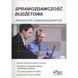 SPRAWOZDAWCZOŚĆ BUDŻETOWA JEDNOSTEK SAMORZĄDOWYCH W PYTANIACH I ODPOWIEDZIACH - C.H. Beck