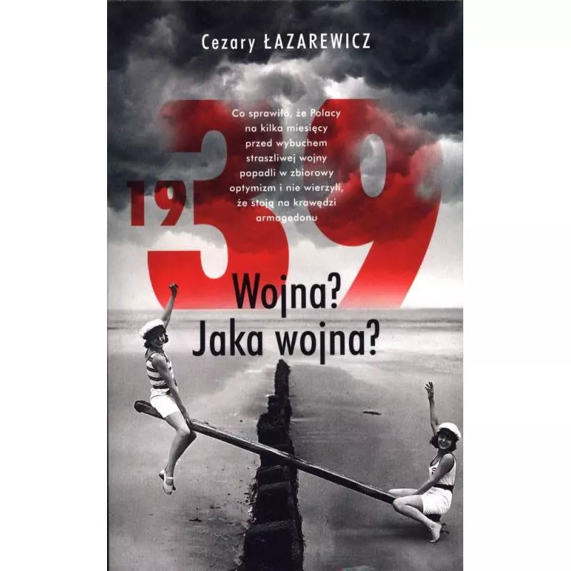 1939 WOJNA JAKA WOJNA Cezary Łazareiwcz - Czerwone i Czarne