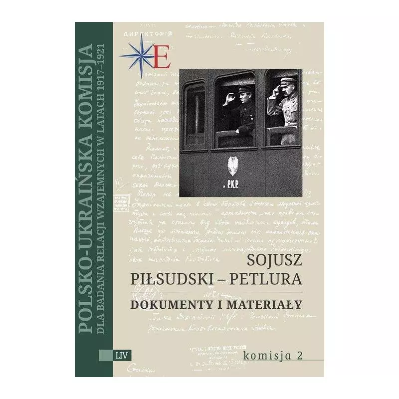 SOJUSZ PIŁSUDSKI - PETLURA DOKUMENTY I MATERIAŁY - IPN