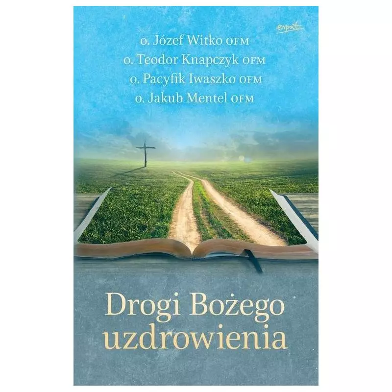 DROGI BOŻEGO UZDROWIENIA - Esprit