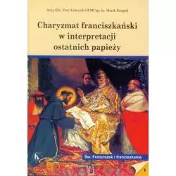 CHARYZMAT FRANCISZKAŃSKI W INTERPRETACJI OSTATNICH PAPIEŻY - Bratni Zew