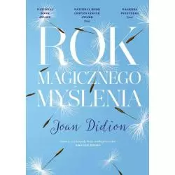 ROK MAGICZNEGO MYŚLENIA Joan Didion - Znak