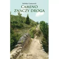 CAMINO ZNACZY DROGA Bohdan Gumowski - Jedność