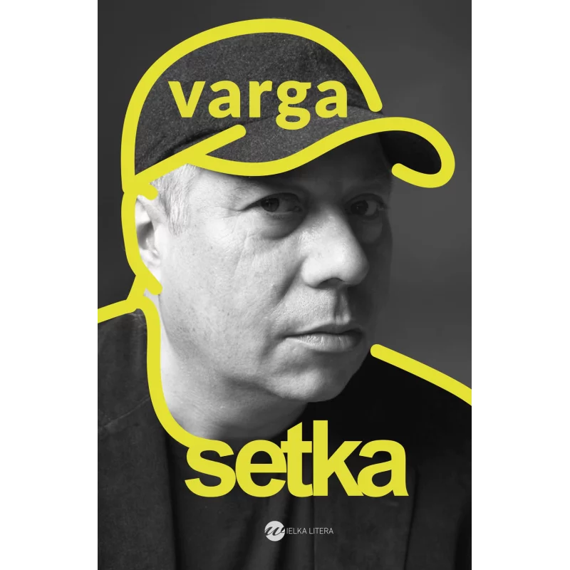 SETKA Krzysztof Varga - Wielka Litera