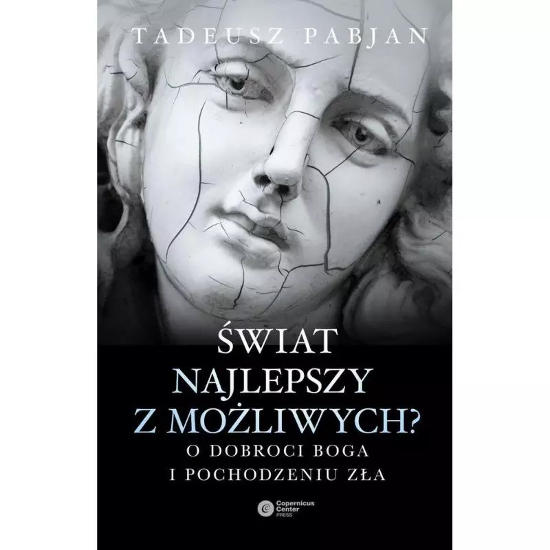 ŚWIAT NAJLEPSZY Z MOŻLIWYCH Tadeusz Pabjan - Copernicus Center Press