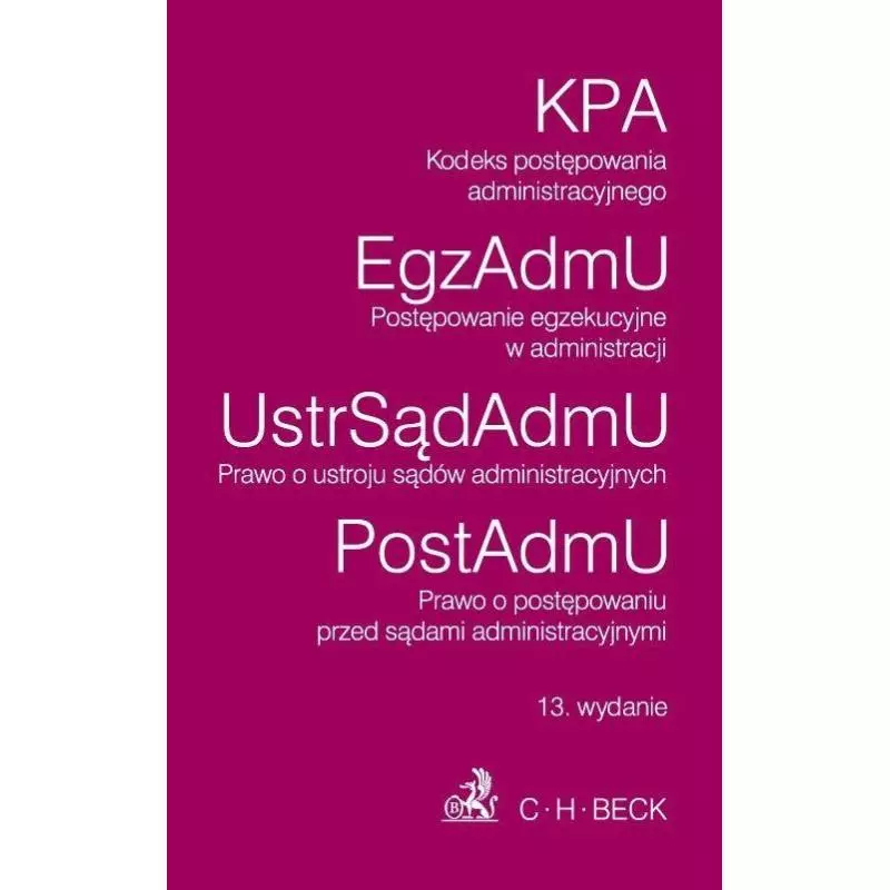 KODEKS POSTĘPOWANIA ADMINISTRACYJNEGO, POSTĘPOWANIE EGZEKUCYJNE W ADMINISTRACJI - C.H. Beck