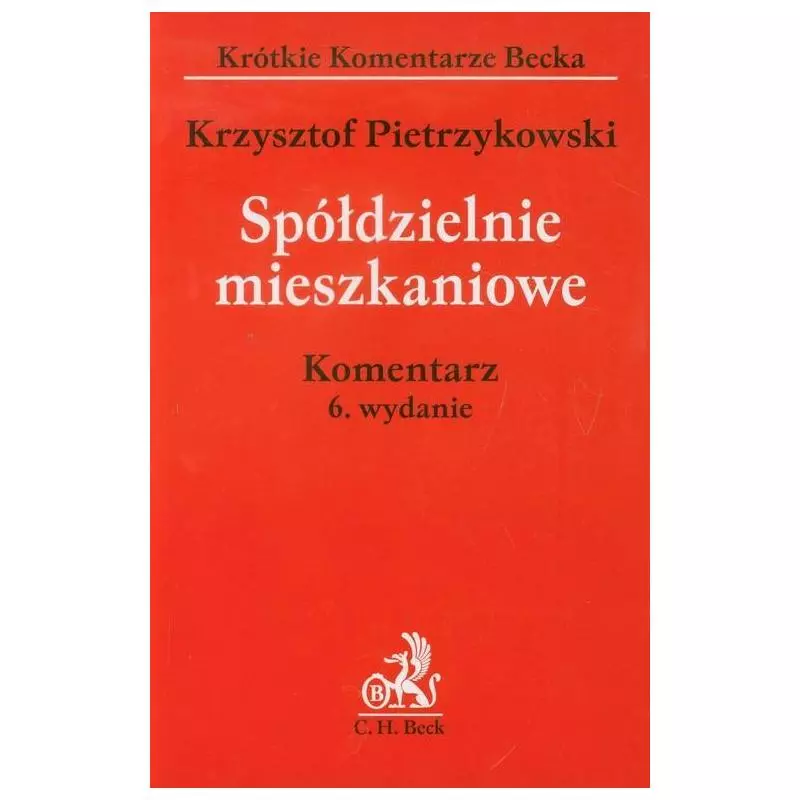 SPÓŁDZIELNIE MIESZKANIOWE KOMENTARZ Krzysztof Pietrzykowski - C.H. Beck