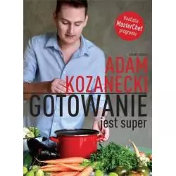 GOTOWANIE JEST SUPER Adam Kozanecki - Feeria