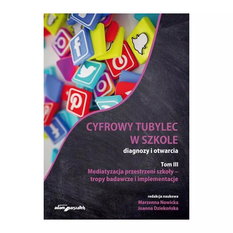 CYFROWY TUBYLEC W SZKOLE DIAGNOZY I OTWARCIA 3 MEDIATYZACJA PRZESTRZENI SZKOŁY - Adam Marszałek