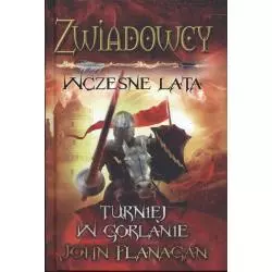 TURNIEJ W GORLANIE ZWIADOWCY WCZESNE LATA KSIĘGA John Flanagan - Jaguar