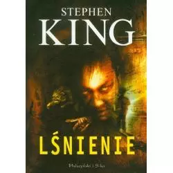 LŚNIENIE Stephen King - Prószyński