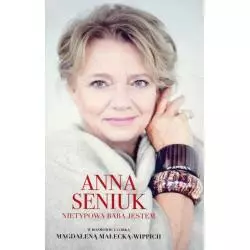 ANNA SENIUK NIETYPOWA BABA JESTEM Anna Seniuk, Magdalena Małecka-Wippich - Znak