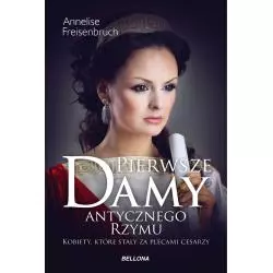 PIERWSZE DAMY ANTYCZNEGO RZYMU Anneliese Freisenbruch - Bellona