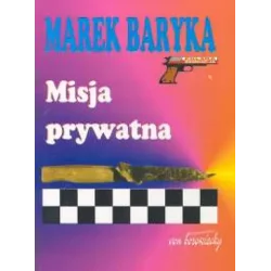 MISJA PRYWATNA Marek Baryka - Von Borowiecki