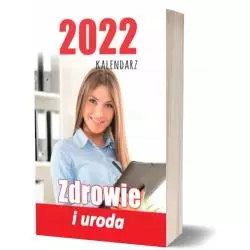 KALENDARZ 2022 ZDROWIE I URODA