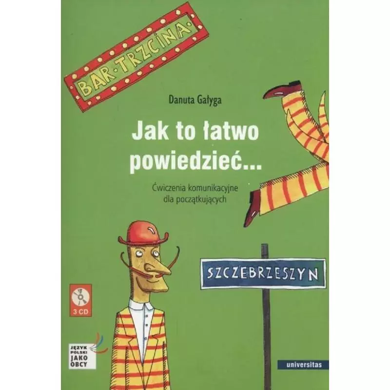 JAK TO ŁATWO POWIEDZIEĆ + 3CD ĆWICZENIA KOMUNIKACYJNE DLA POCZĄTKUJĄCYCH - Universitas