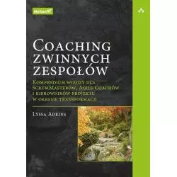 COACHING ZWINNYCH ZESPOŁÓW Lyssa Adkins - Helion